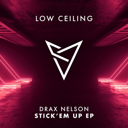 Drax Nelson - STICK 'EM UP [LOWC108]